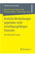 Ärztliche Werthaltungen Gegenüber Nichteinwilligungsfähigen Patienten