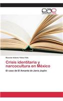 Crisis identitaria y narcocultura en México