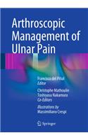 Arthroscopic Management of Ulnar Pain