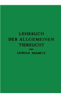Lehrbuch Der Allgemeinen Tierzucht