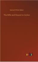 The Rifle and Hound in Ceylon