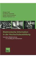 Elektronische Information in Der Hochschulausbildung