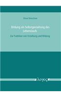 Bildung ALS Selbstgestaltung Des Lebenslaufs