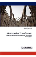 Monasteries Transformed