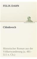 Chlodovech: Historischer Roman Aus Der Volkerwanderung (A. 481-511 N. Ch.)(German)