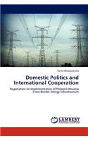 Domestic Politics and International Cooperation