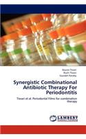 Synergistic Combinational Antibiotic Therapy For Periodontitis