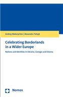 Celebrating Borderlands in a Wider Europe