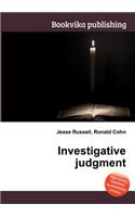 Investigative Judgment