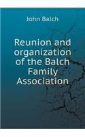 Reunion and organization of the Balch Family Association