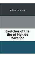 Sketches of the life of Mgr. de Mazenod: (English)