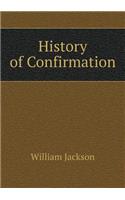 History of Confirmation