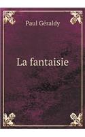 La Fantaisie