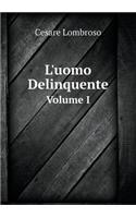 L'uomo Delinquente Volume I: (Italian)