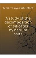 A study of the decomposition of silicates by barium salts