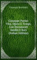 Giuseppe Parini: Vita, Opere E Tempi, Con Documenti Inediti E Rari (Italian Edition)