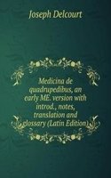 Medicina de quadrupedibus, an early ME. version with introd., notes, translation and glossary (Latin Edition)