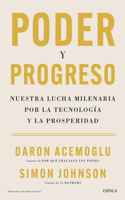 Poder Y Progreso: Nuestra Lucha Milenaria Por La Tecnología Y La Prosperidad / Power and Progress