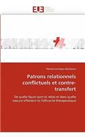 Patrons Relationnels Conflictuels Et Contre-Transfert