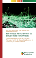 Estratégias de Incremento de Solubilidade de Fármacos