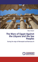 Wars of Egypt Against the Libyans and the Sea Peoples