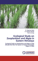 Ecological Study on Zooplankton and Algae in Eastern Himalaya