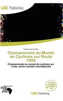 Championnats Du Monde de Cyclisme Sur Route 1980: (French)