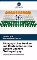 Pädagogisches Denken und Kontemplation von Bankim Chandra Chattopadhyay