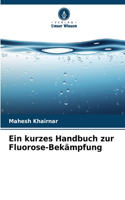 Ein kurzes Handbuch zur Fluorose-Bekämpfung