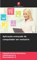 Aplicação avançada de computador em vestuário