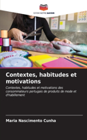 Contextes, habitudes et motivations