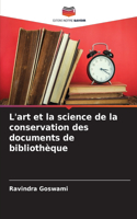 L'art et la science de la conservation des documents de bibliothèque