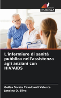 L'infermiere di sanità pubblica nell'assistenza agli anziani con HIV/AIDS