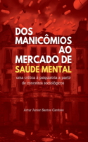 Dos Manicômios Ao Mercado De Saúde Mental