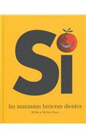 Si Las Manzanas Tuvieran Dientes
