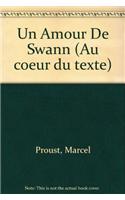 Un Amour De Swann: (Au coeur du texte)