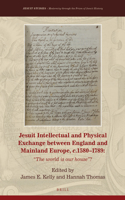 Jesuit Intellectual and Physical Exchange Between England and Mainland Europe, C. 1580-1789