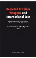 Depleted Uranium Weapons and International Law