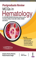 POSTGRADUATE REVIEW MCQS IN HEMATOLOGY FOR DMDNBFNBMDFELLOWSHIP ENTRANCE EXAMS