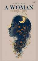 A Woman: The Eternal Depth