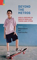 Beyond the Metros: Anglo-Indians in India?s Smaller Towns and Cities