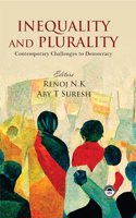 Inequality and Plurality: Contemporary Challenges to Democracy [Hardcover] Renoj N.K & Aby T Suresh