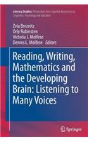 Reading, Writing, Mathematics and the Developing Brain: Listening to Many Voices
