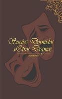 Sueños Dormidos Y Otros Dramas