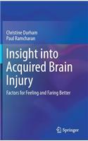 Insight Into Acquired Brain Injury: Factors for Feeling and Faring Better