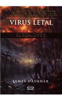 Maze Runner, Virus Letal