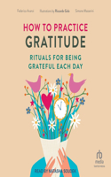 How to Practice Gratitude