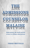 Admissions Counselor Malaise
