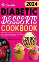 Complete Diabetic Desserts Cookbook