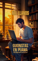 Guionistas en pijama: Para guionistas y creadores de contenido